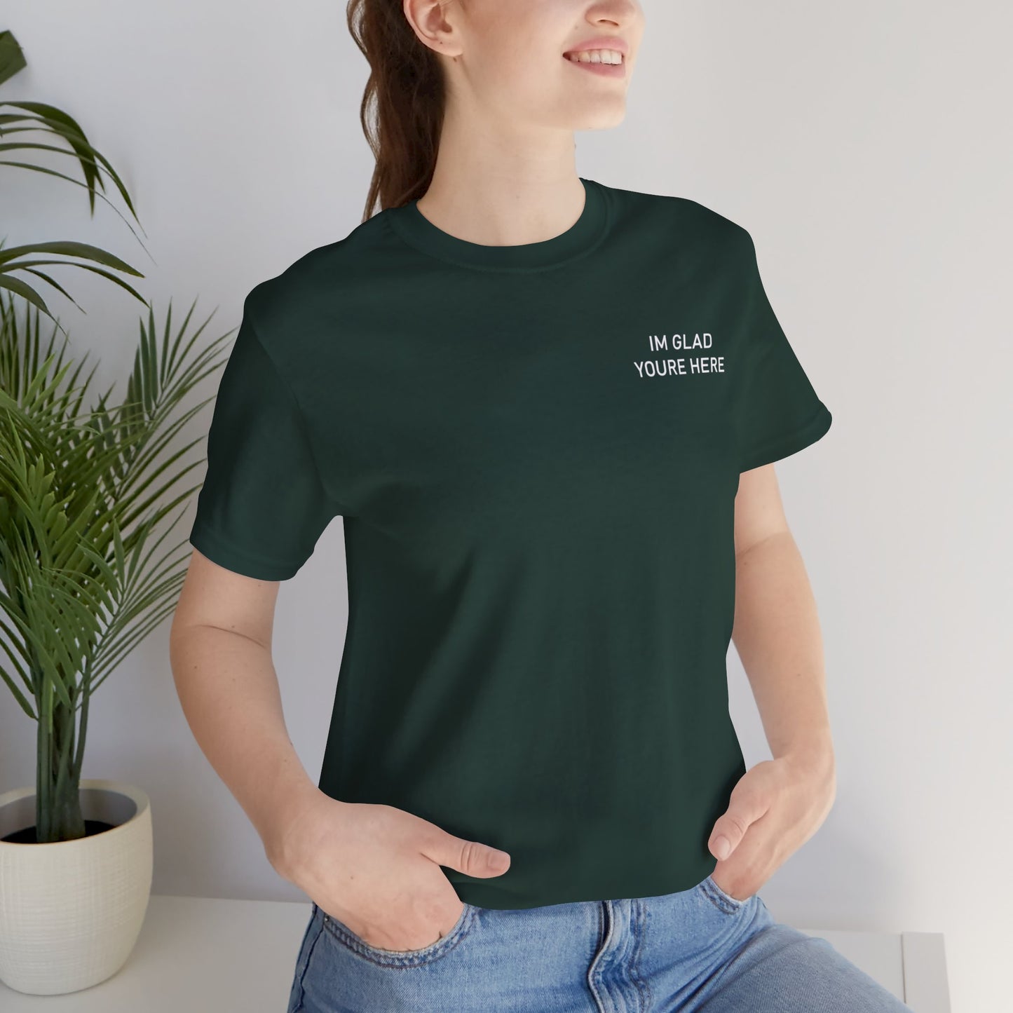 Im Glad Youre Here / Advocate of Love and Gratitude Shirt