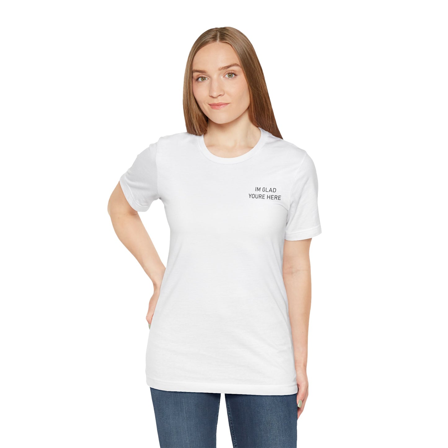 Im Glad Youre Here / Advocate of Love and Gratitude Shirt