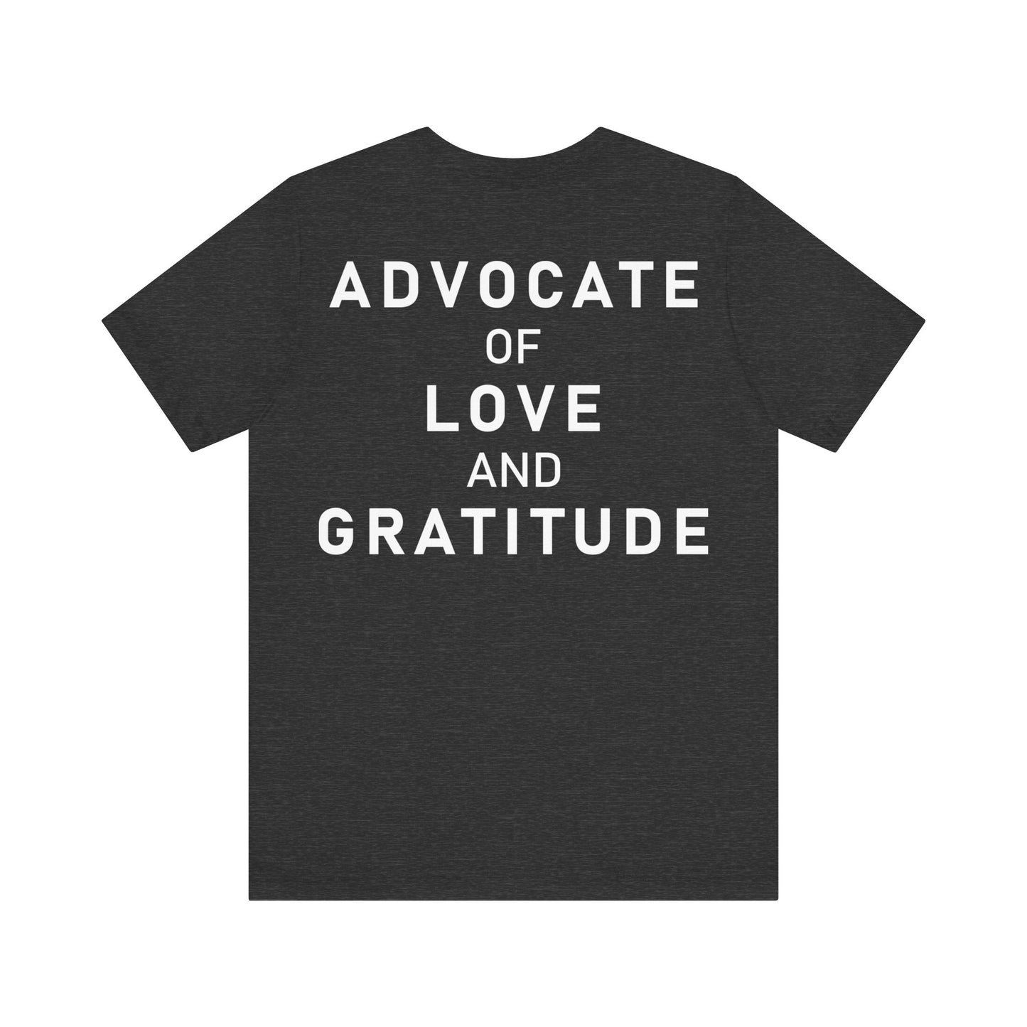 Thank You I Love You / Advocate of Love and Gratitude Shirt