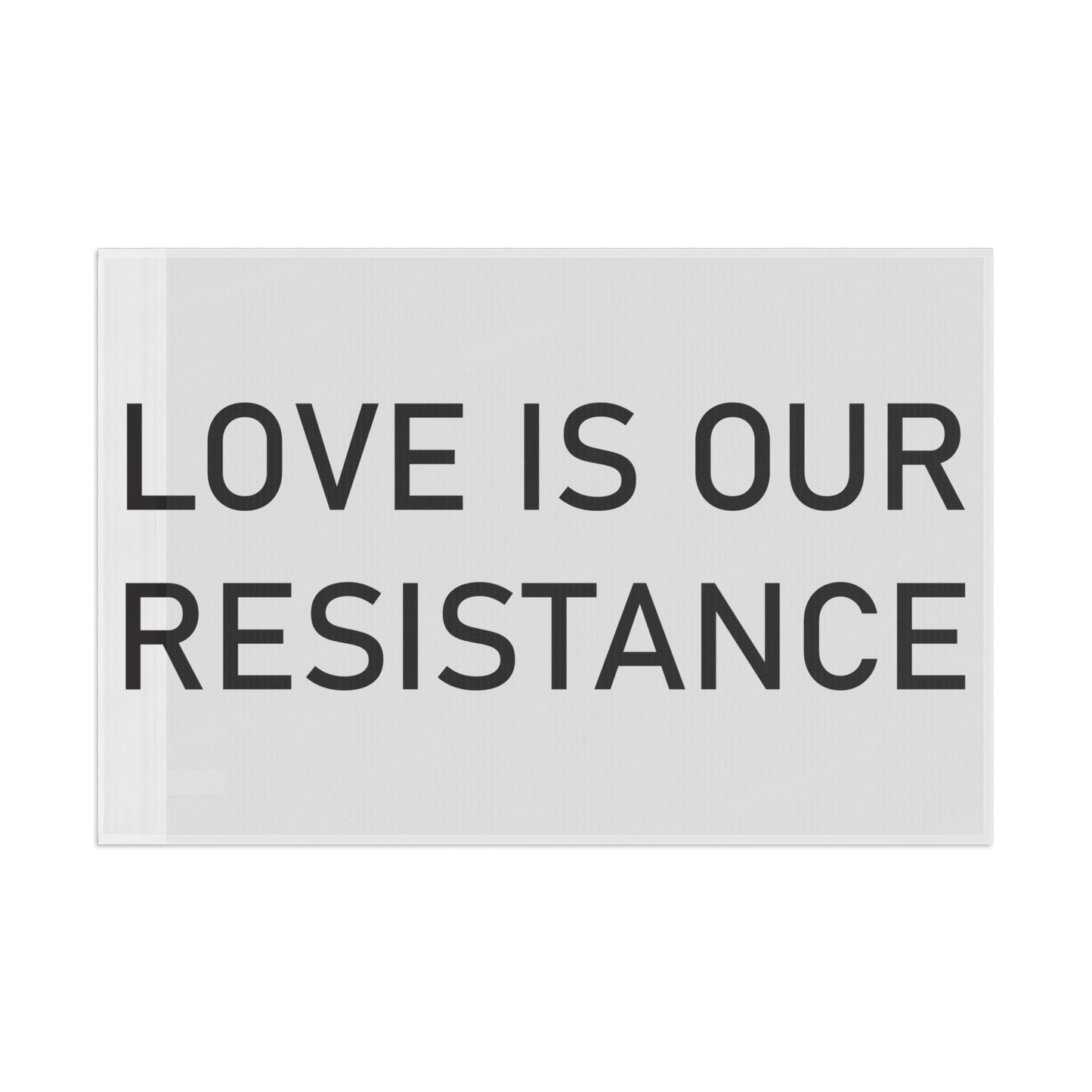 Love is our resistance single sided flag