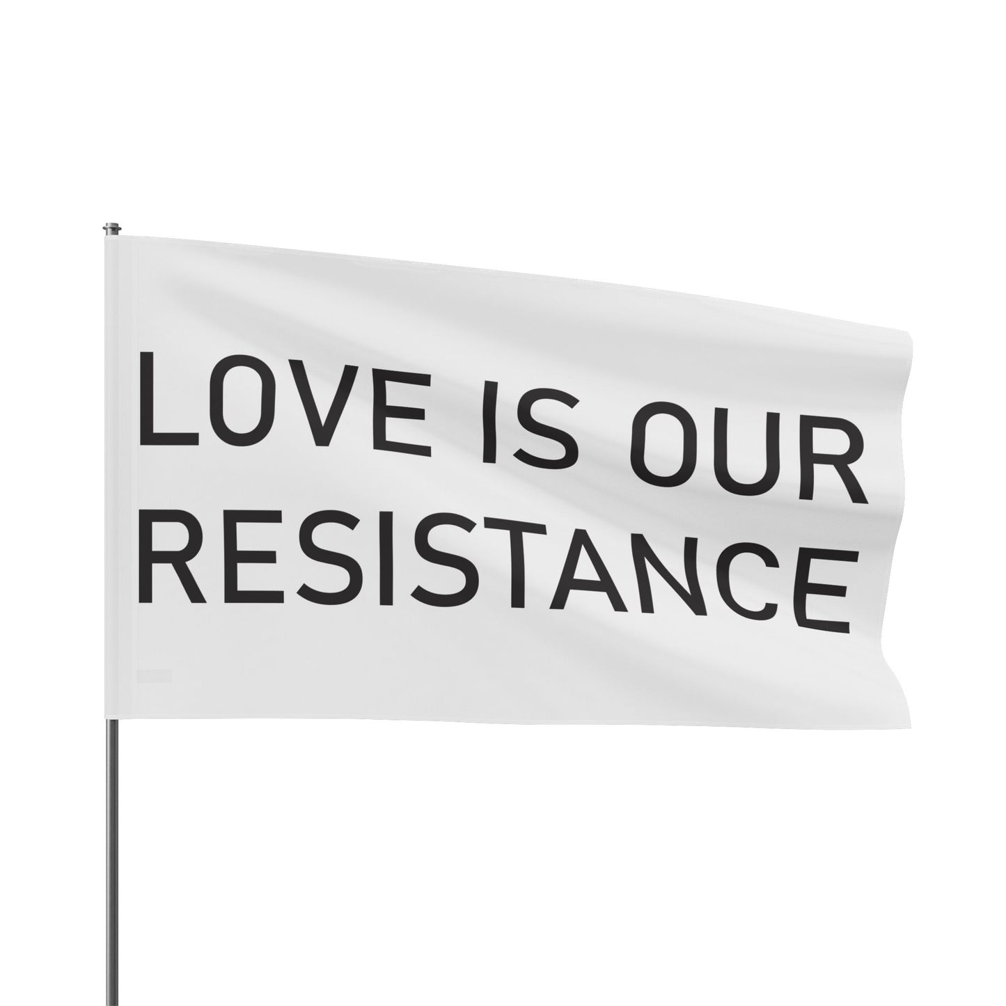 Love is our resistance single sided flag
