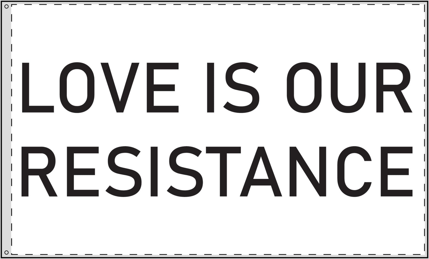 Love is our Resistance / Im Glad Youre Here Double Sided Flag