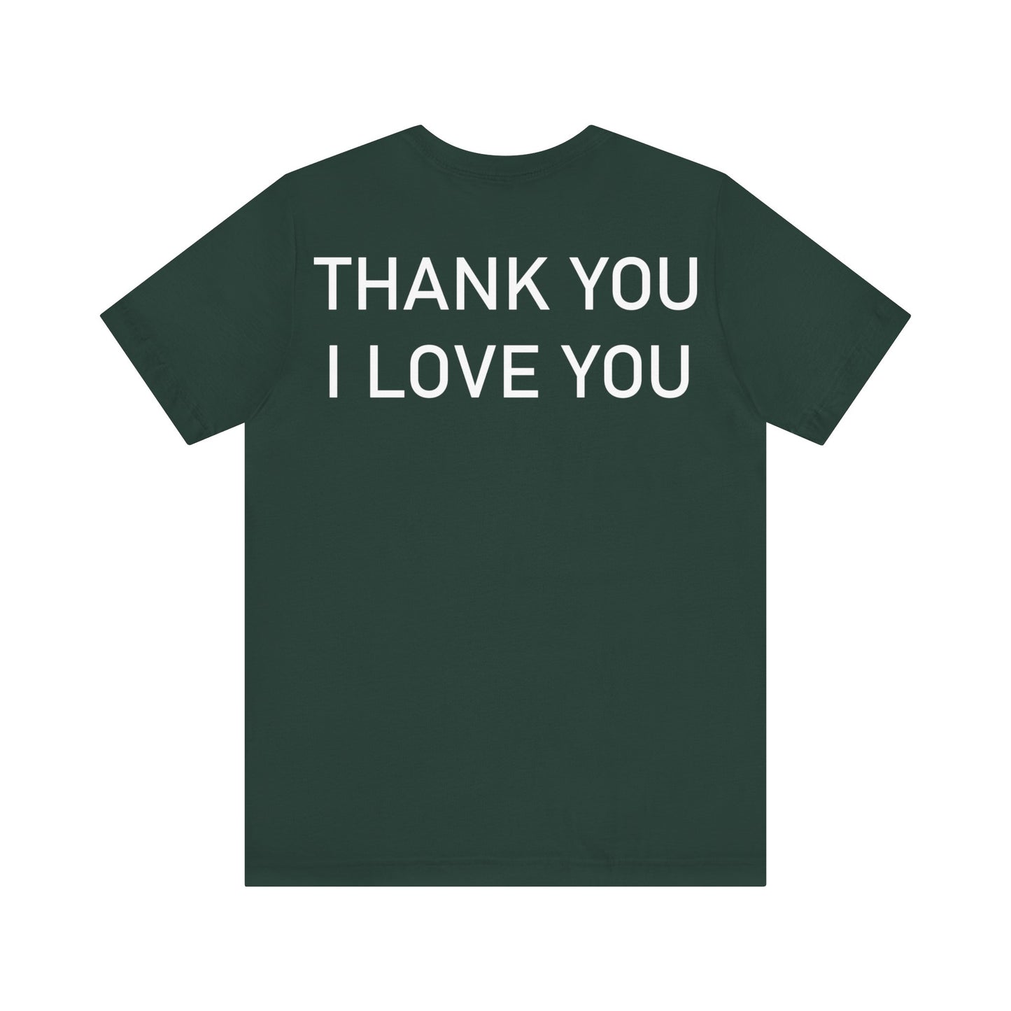 Thank You I Love You Unisex Jersey Short Sleeve Tee