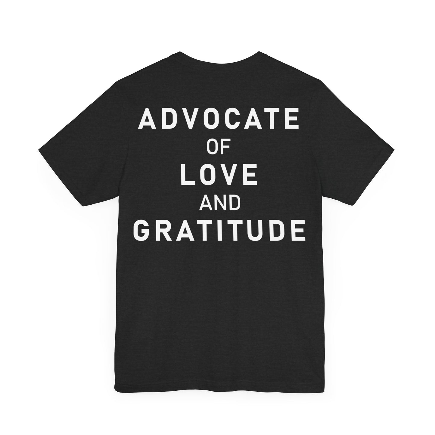 Im Glad Youre Here / Advocate of Love and Gratitude Shirt