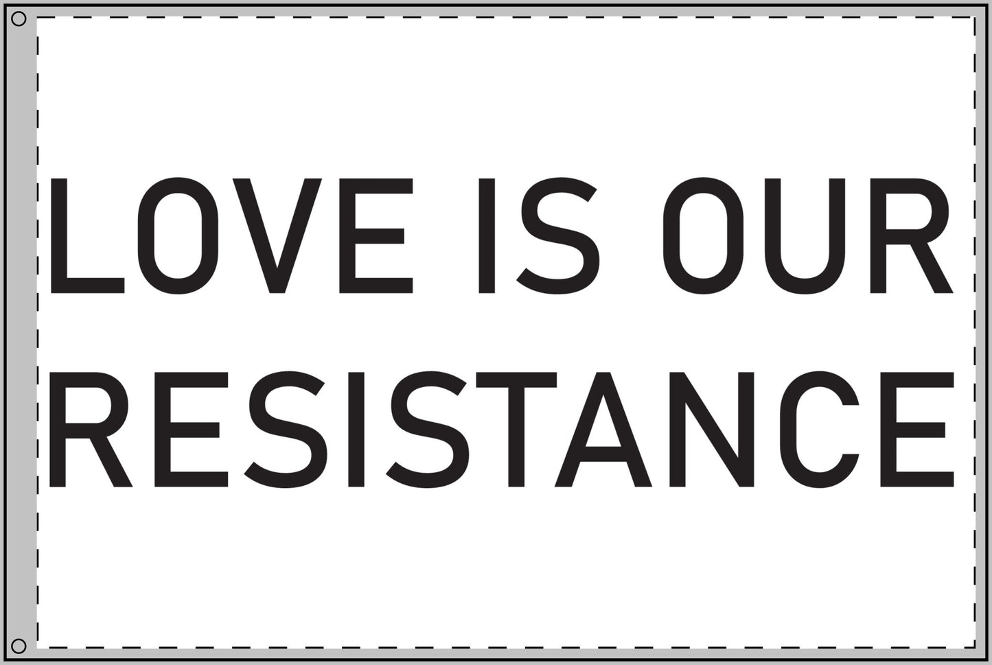Love is our Resistance / Im Glad Youre Here Double Sided Flag
