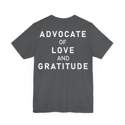 Im Glad Youre Here / Advocate of Love and Gratitude Shirt