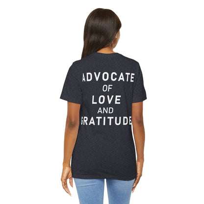 Im Glad Youre Here / Advocate of Love and Gratitude Shirt