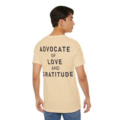 Im Glad Youre Here / Advocate of Love and Gratitude Shirt