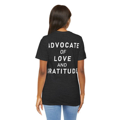 Im Glad Youre Here / Advocate of Love and Gratitude Shirt