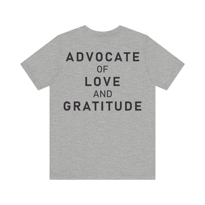 Thank You I Love You / Advocate of Love and Gratitude Shirt