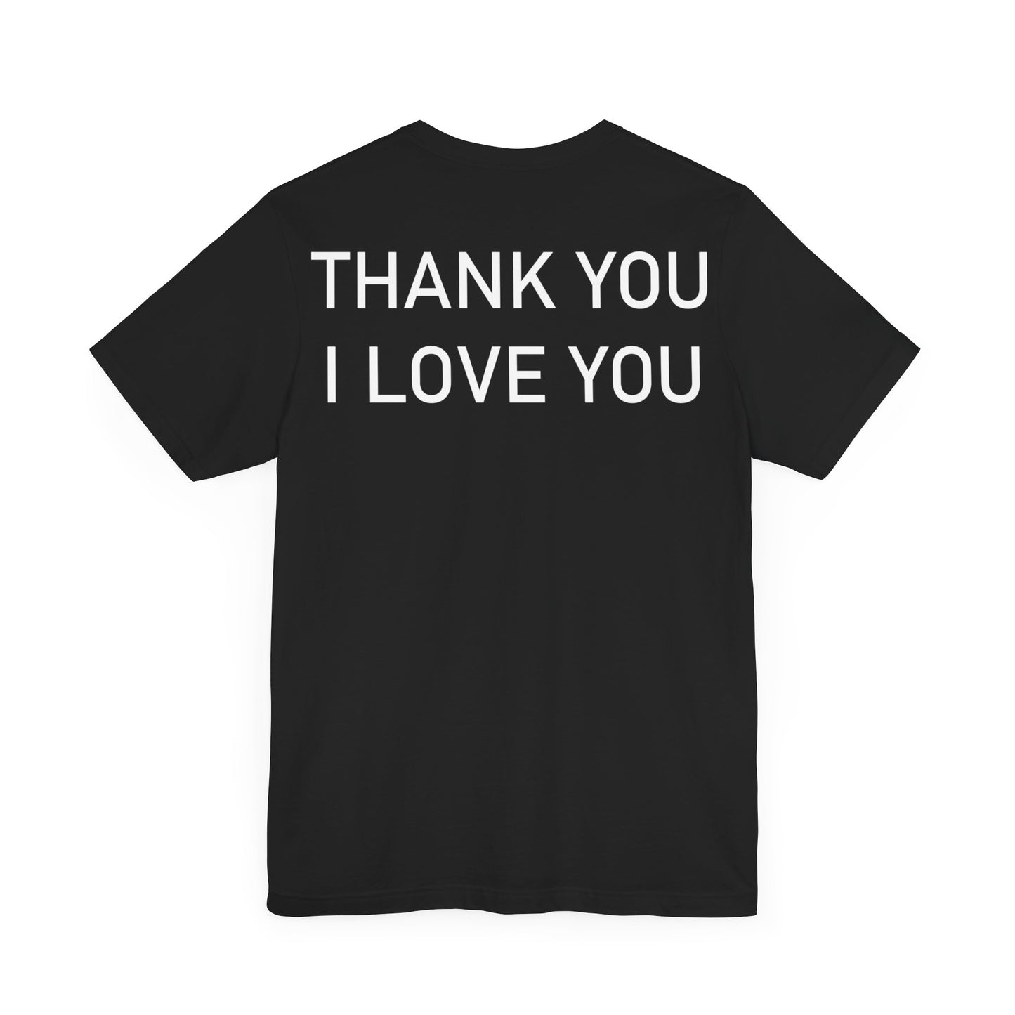 Thank You I Love You Unisex Jersey Short Sleeve Tee