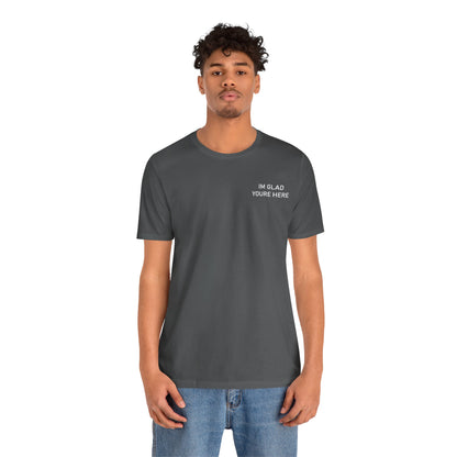 Im Glad Youre Here / Advocate of Love and Gratitude Shirt