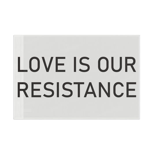 Love is our resistance single sided flag