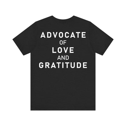 Thank You I Love You / Advocate of Love and Gratitude Shirt