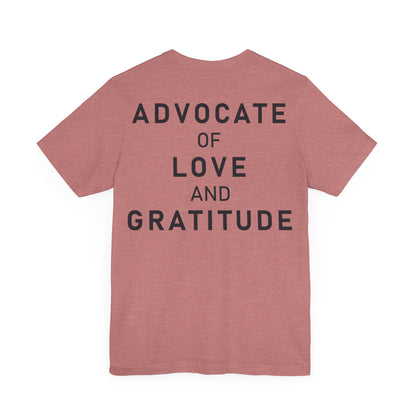 Thank You I Love You / Advocate of Love and Gratitude Shirt