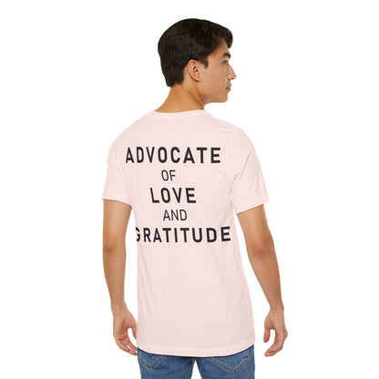 Im Glad Youre Here / Advocate of Love and Gratitude Shirt