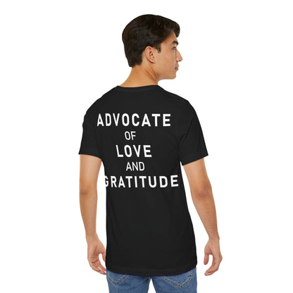 Im Glad Youre Here / Advocate of Love and Gratitude Shirt