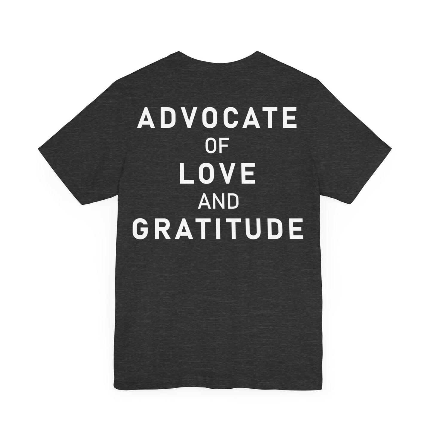 Thank You I Love You / Advocate of Love and Gratitude Shirt