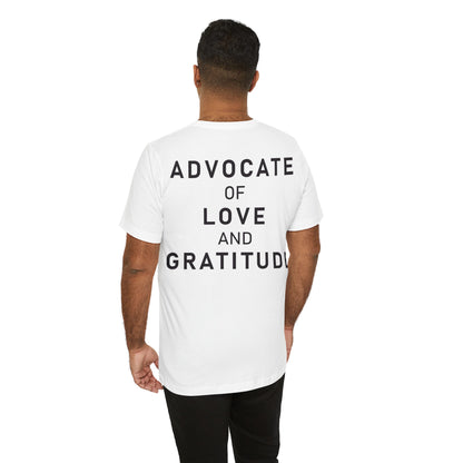 Im Glad Youre Here / Advocate of Love and Gratitude Shirt