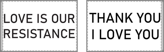 Love is our Resistance / Thank You I Love You Double Sided Flag