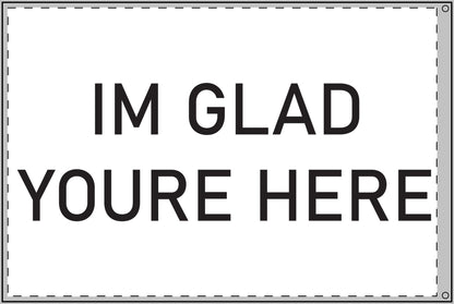 Love is our Resistance / Im Glad Youre Here Double Sided Flag