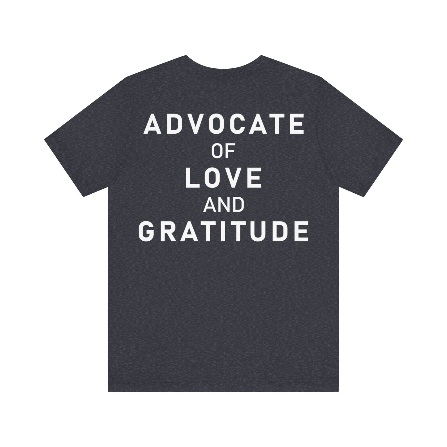 Thank You I Love You / Advocate of Love and Gratitude Shirt