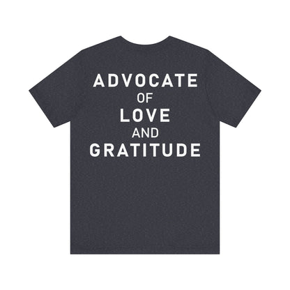 Thank You I Love You / Advocate of Love and Gratitude Shirt