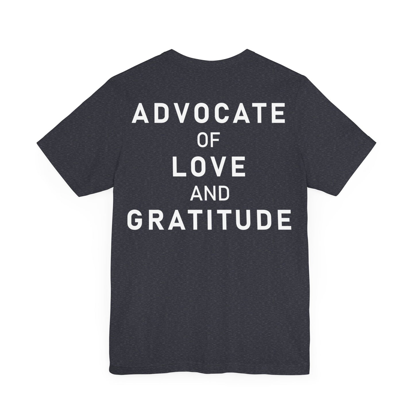 Thank You I Love You / Advocate of Love and Gratitude Shirt