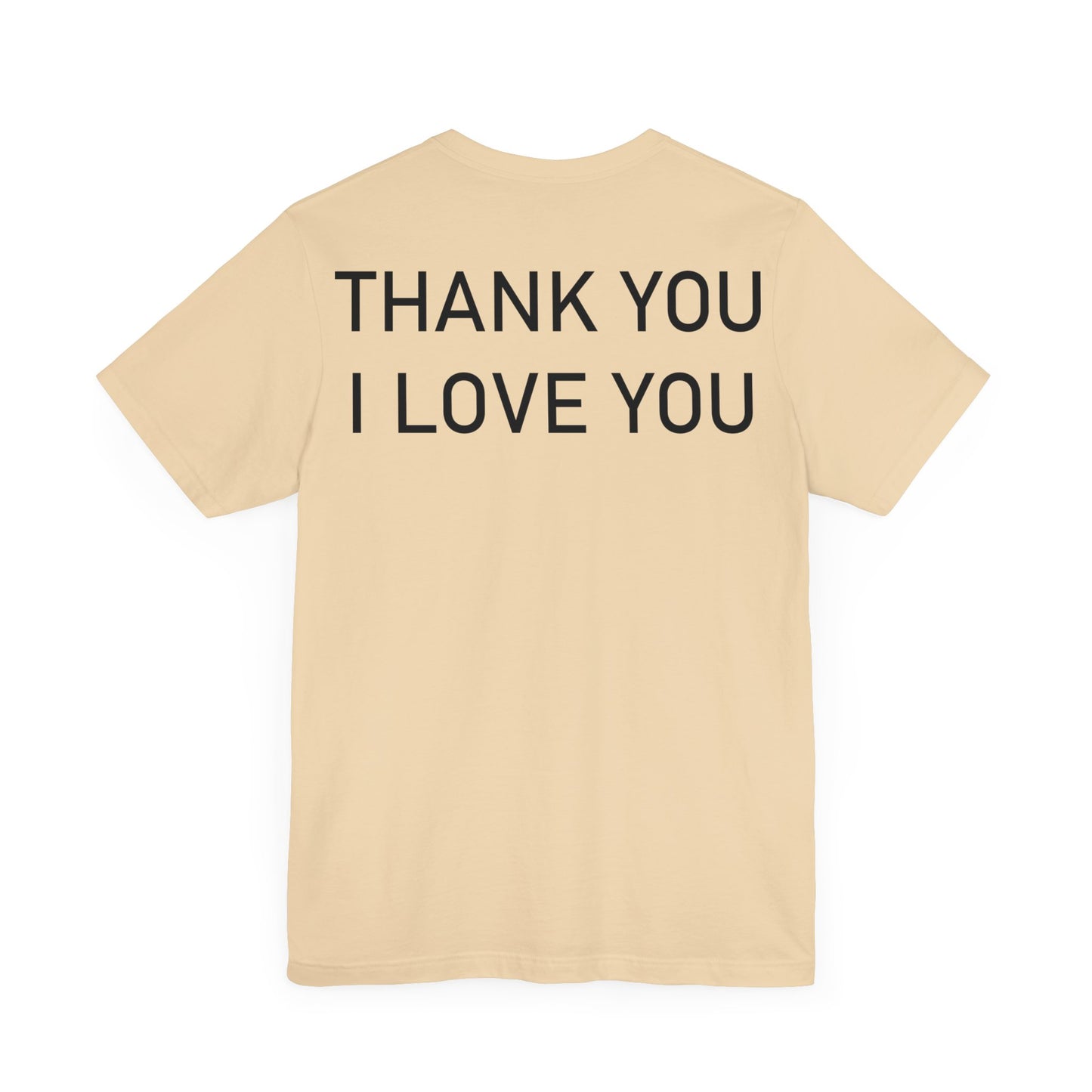 Thank You I Love You Unisex Jersey Short Sleeve Tee